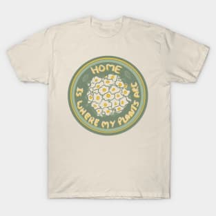 'home is where my plants are ' bouquet of daises T-Shirt